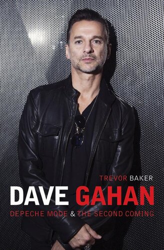 Dave Gahan--Depeche Mode & the Second Coming