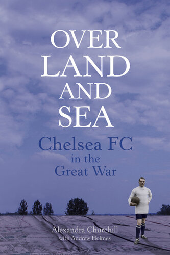 Over Land and Sea: Chelsea FC in the Great War