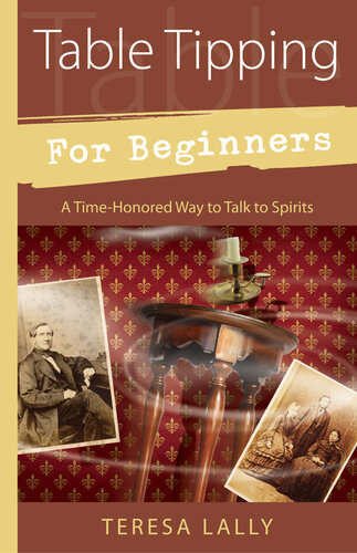 Table Tipping for Beginners: A Time-Honored Way to Talk to Spirits