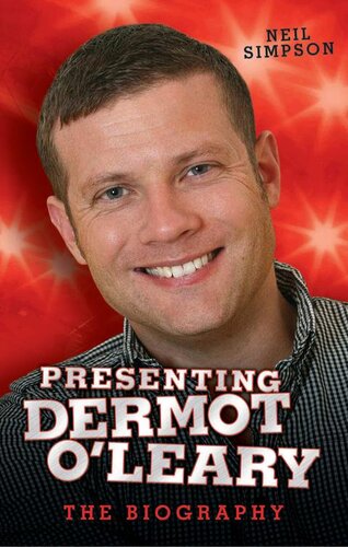 Presenting Dermot O'Leary--The Biography