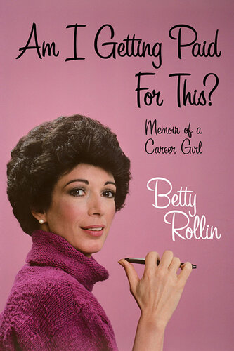 Am I Getting Paid for This?: Memoir of A Career Girl