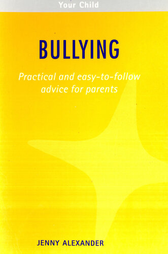 Bullying: Practical and easy-to-follow advice for parents