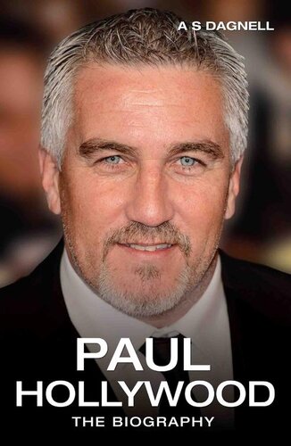 Paul Hollywood--The Biography