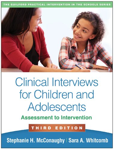 Clinical Interviews for Children and Adolescents: Assessment to Intervention (The Guilford Practical Intervention in the Schools Series)