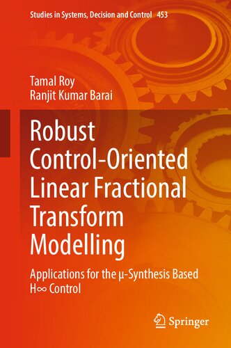 Robust Control-Oriented Linear Fractional Transform Modelling: Applications for the µ-Synthesis Based H∞ Control