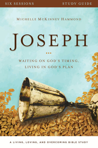 Joseph Study Guide: Waiting on God's Timing, Living in God's Plan