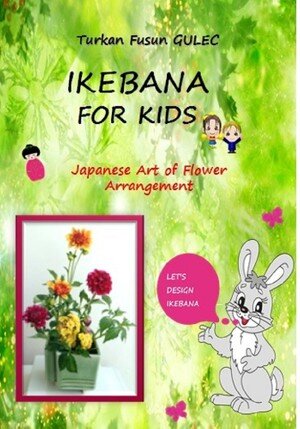 Ikebana for Kids: Japanese Art of Flower Arrangement