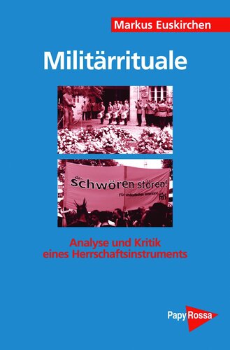 Militärrituale. Analyse und Kritik eines Herrschaftsinstruments