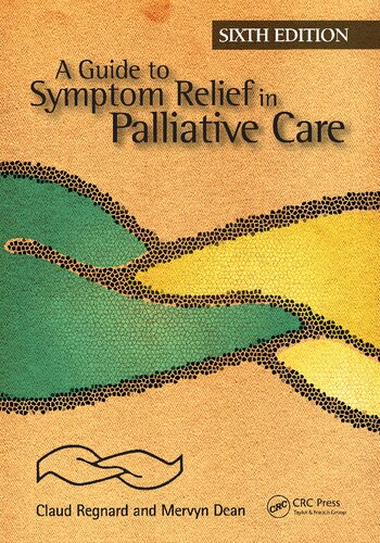 A Guide to Symptom Relief in Palliative Care,