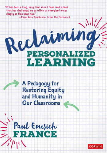 Reclaiming Personalized Learning: A Pedagogy for Restoring Equity and Humanity in Our Classrooms