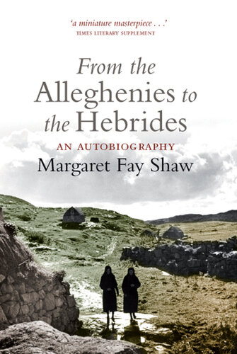 From the Alleghenies to the Hebrides: An Autobiography