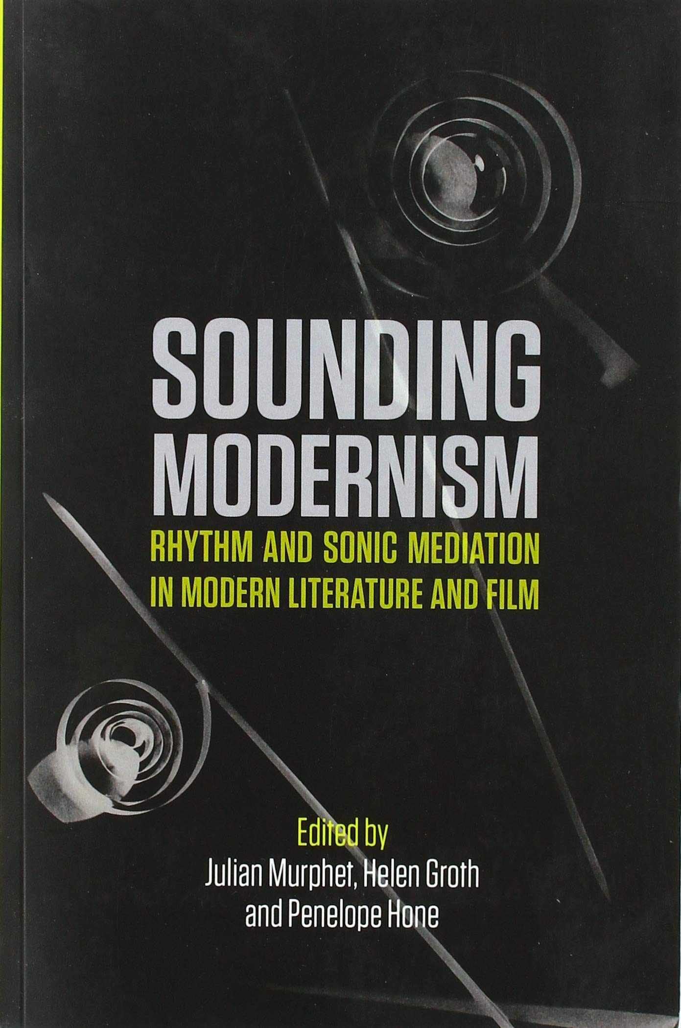 Sounding Modernism: Rhythm and Sonic Mediation in Modern Literature and Film