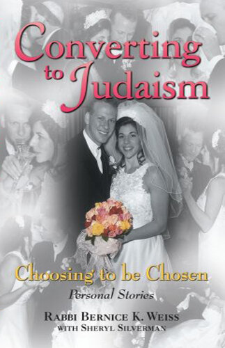 Converting to Judaism: Choosing to Be Chosen: Personal Stories