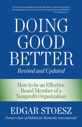 Doing Good Better: How to be an Effective Board Member of a Nonprofit Organization