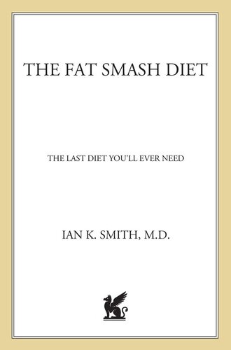 The Fat Smash Diet: The Last Diet You'll Ever Need