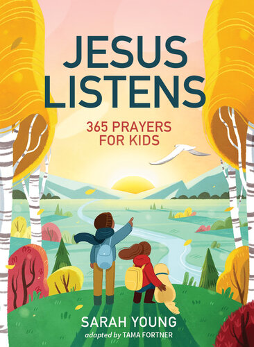 Jesus Listens: 365 Prayers for Kids: A Jesus Calling Prayer Book for Young Readers