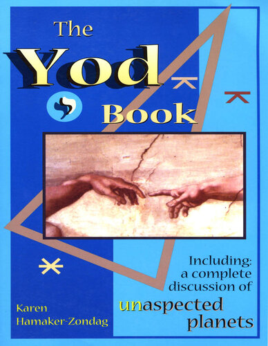 The Yod Book: Including a Complete Discussion of Unaspected Planets