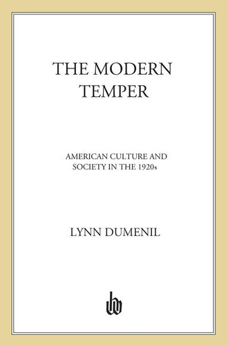 The Modern Temper: American Culture and Society in the 1920s