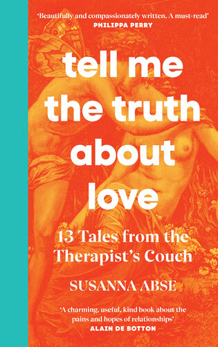 Tell Me the Truth About Love: 13 Tales from Couple Therapy