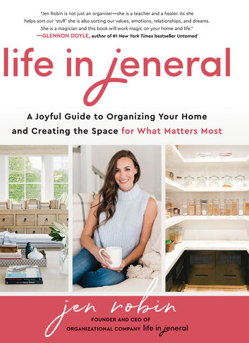 Life in Jeneral: A Joyful Guide to Organizing Your Home and Creating the Space for What Matters Most