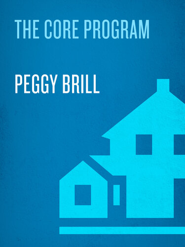 The Core Program: Fifteen Minutes a Day That Can Change Your Life