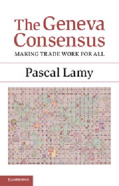 The Geneva Consensus: Making Trade Work for All