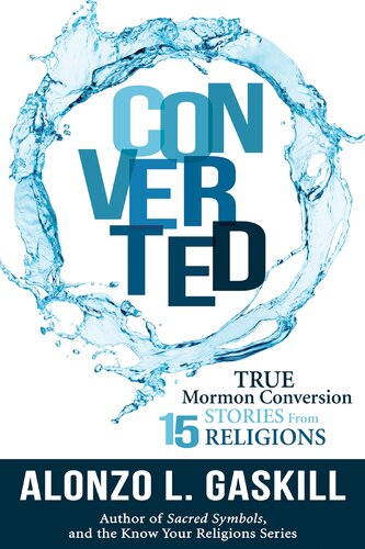 Converted: True Conversion Stories from 15 Religions