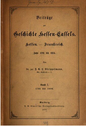 Beiträge zur Geschichte Hessen-Cassels. Hessen - Frankreich. Jahr 1791-1814 / 1791 bis 1806