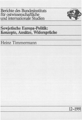 Sowjetische Europa-Politik: Konzepte, Ansätze, Widerspruche