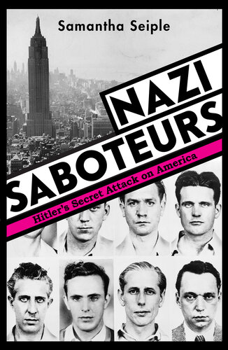 Nazi Saboteurs: Hitler's Secret Attack on America