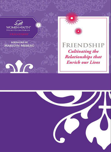 Friendship: Cultivating Relationships That Enrich Our Lives