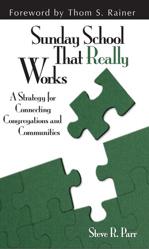 Sunday School That Really Works: A Strategy for Connecting Congregations and Communities