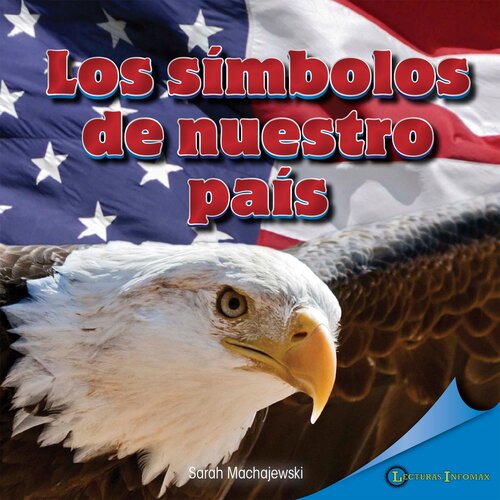 Los símbolos de nuestro país (Our Country's Symbols)