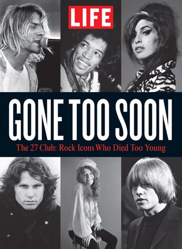 Gone Too Soon: The 27 Club--Rock Icons Who Died Too Soon