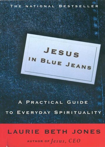Jesus in Blue Jeans: A Practical Guide to Everyday Spirituality
