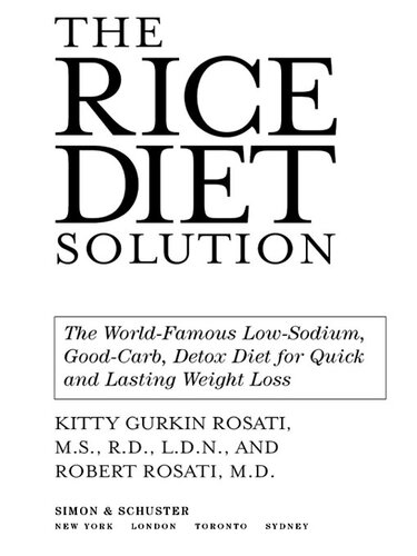 The Rice Diet Solution: The World-Famous Low-Sodium, Good-Carb, Detox Diet for Quick and Lasting Weight Loss