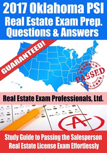 2017 Oklahoma PSI Real Estate Exam Prep Questions, Answers & Explanations: Study Guide to Passing the Salesperson Real Estate License Exam Effortlessly