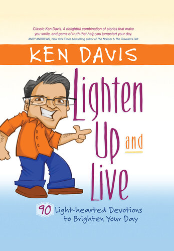 Lighten Up and Live: 90 Light-Hearted Devotions to Brighten Your Day