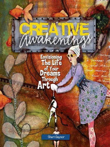 Creative Awakenings: Envisioning the Life of Your Dreams Through Art