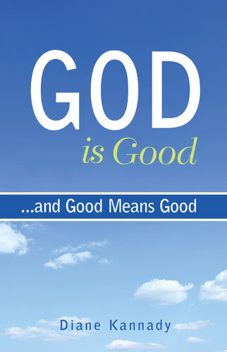 God is Good...and Good Means Good