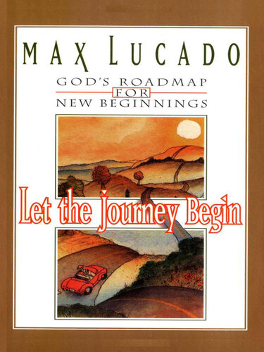 Let the Journey Begin: God's Roadmap for New Beginnings