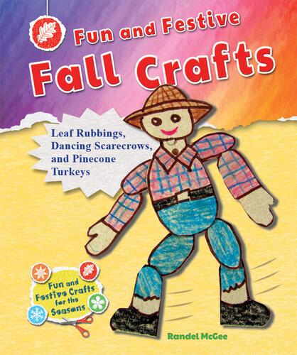 Fun and Festive Fall Crafts: Leaf Rubbings, Dancing Scarecrows, and Pinecone Turkeys