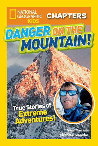Danger on the Mountain: True Stories of Extreme Adventures!