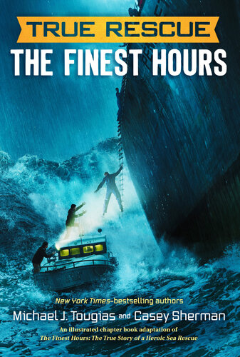 The Finest Hours: The True Story of a Heroic Sea Rescue