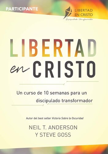Libertad en Cristo: Curso Para Hacer Discípulos--Participante (10 semanas)