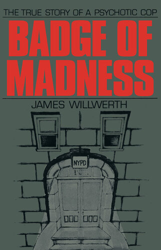 Badge of Madness: The True Story of a Psychotic Cop