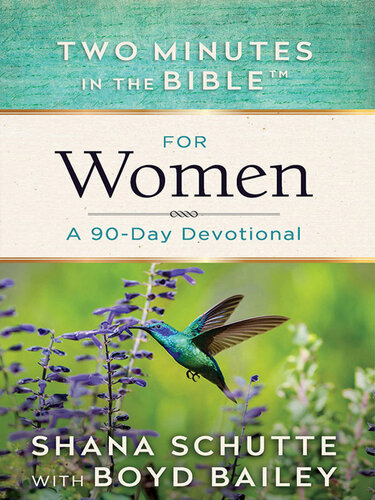 Two Minutes in the Bible™ for Women: A 90-Day Devotional