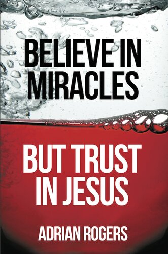 Believe in Miracles, But Trust in Jesus