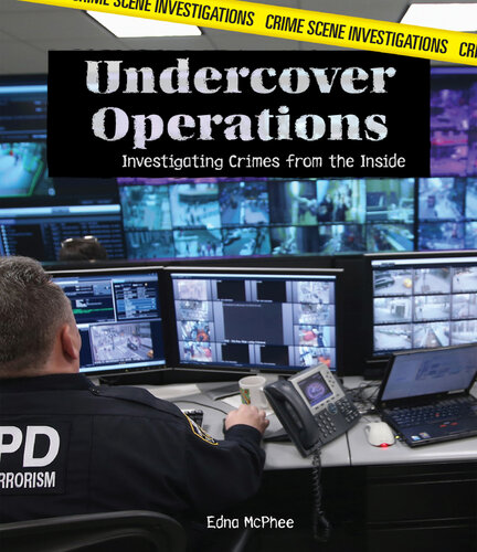 Undercover Operations: Investigating Crimes from the Inside