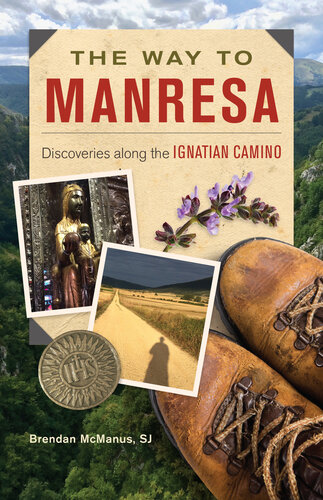 The Way to Manresa: Discoveries along the Ignatian Camino